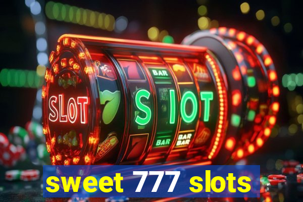 sweet 777 slots